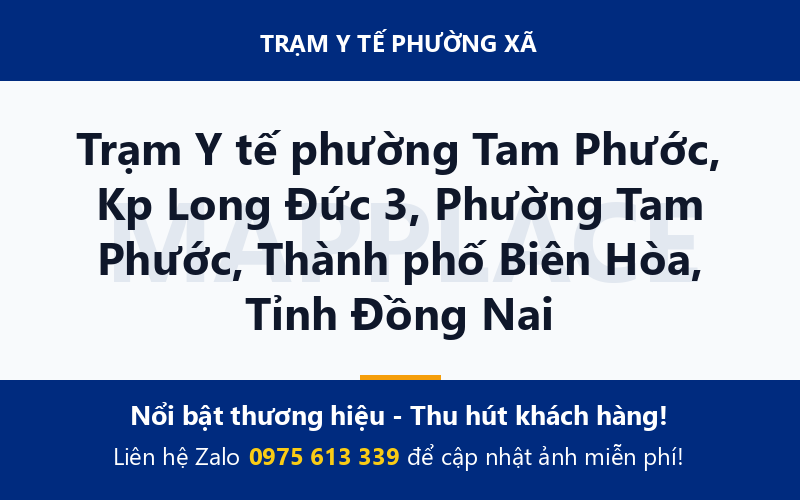Trạm Y tế phường Tam Phước, Kp Long Đức 3, Phường Tam Phước, Thành phố Biên Hòa, Tỉnh Đồng Nai