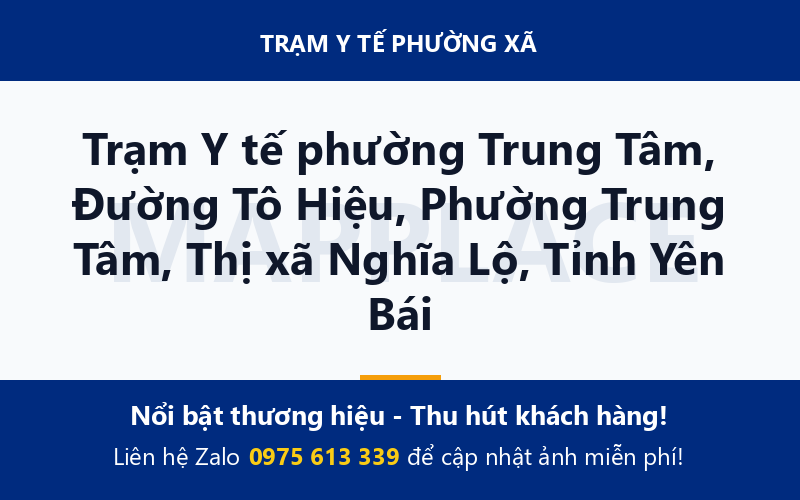 Trạm Y tế phường Trung Tâm, Đường Tô Hiệu, Phường Trung Tâm, Thị xã Nghĩa Lộ, Tỉnh Yên Bái