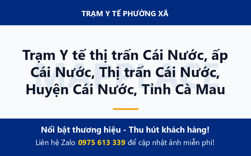 Trạm Y tế thị trấn Cái Nước, ấp Cái Nước, Thị trấn Cái Nước, Huyện Cái Nước, Tỉnh Cà Mau
