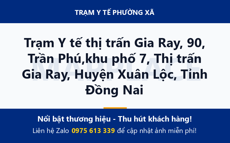 Trạm Y tế thị trấn Gia Ray, 90, Trần Phú,khu phố 7, Thị trấn Gia Ray, Huyện Xuân Lộc, Tỉnh Đồng Nai