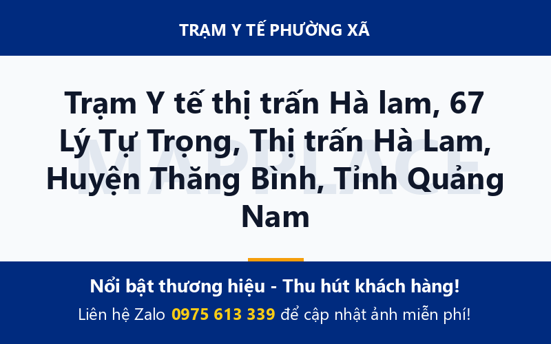 Trạm Y tế thị trấn Hà lam, 67 Lý Tự Trọng, Thị trấn Hà Lam, Huyện Thăng Bình, Tỉnh Quảng Nam