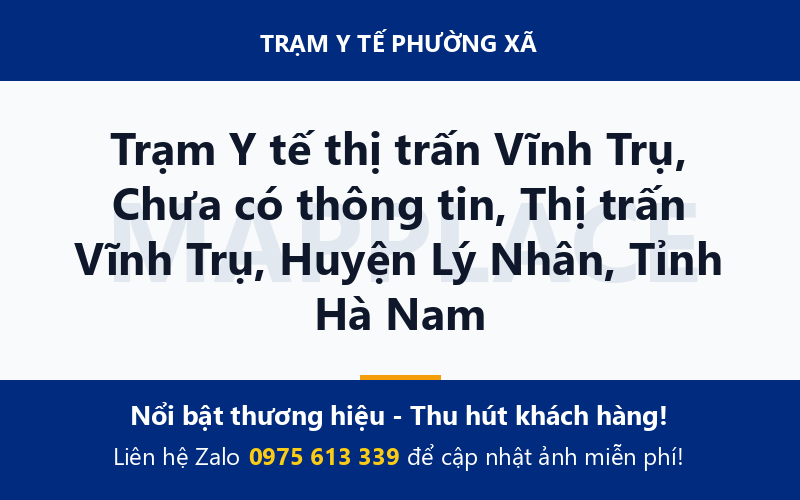 Trạm Y tế thị trấn Vĩnh Trụ, Chưa có thông tin, Thị trấn Vĩnh Trụ, Huyện Lý Nhân, Tỉnh Hà Nam