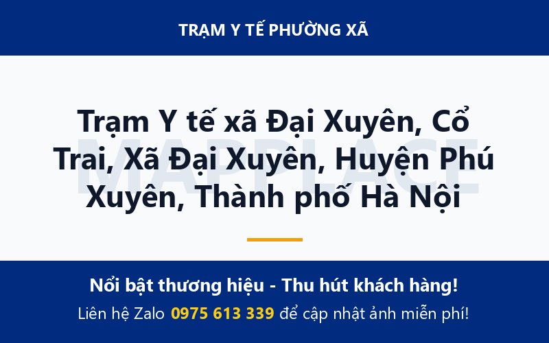 Trạm Y tế xã Đại Xuyên, Cổ Trai, Xã Đại Xuyên, Huyện Phú Xuyên, Thành phố Hà Nội