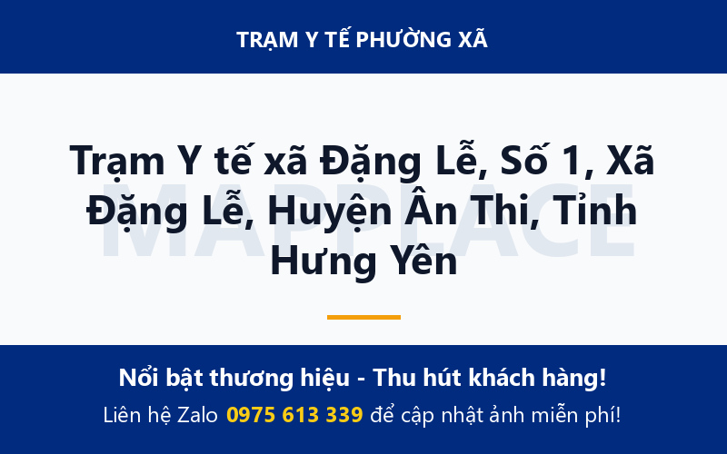Trạm Y tế xã Đặng Lễ, Số 1, Xã Đặng Lễ, Huyện Ân Thi, Tỉnh Hưng Yên