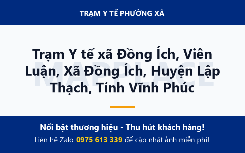 Trạm Y tế xã Đồng Ích, Viên Luận, Xã Đồng Ích, Huyện Lập Thạch, Tỉnh Vĩnh Phúc