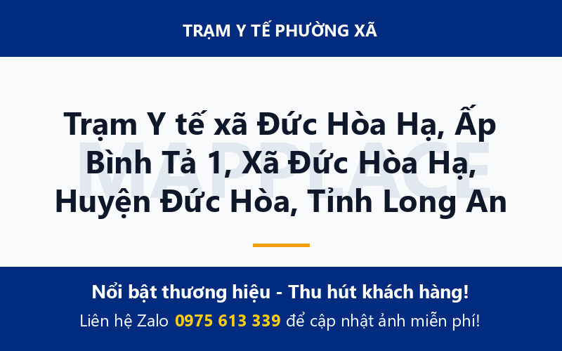 Trạm Y tế xã Đức Hòa Hạ, Ấp Bình Tả 1, Xã Đức Hòa Hạ, Huyện Đức Hòa, Tỉnh Long An