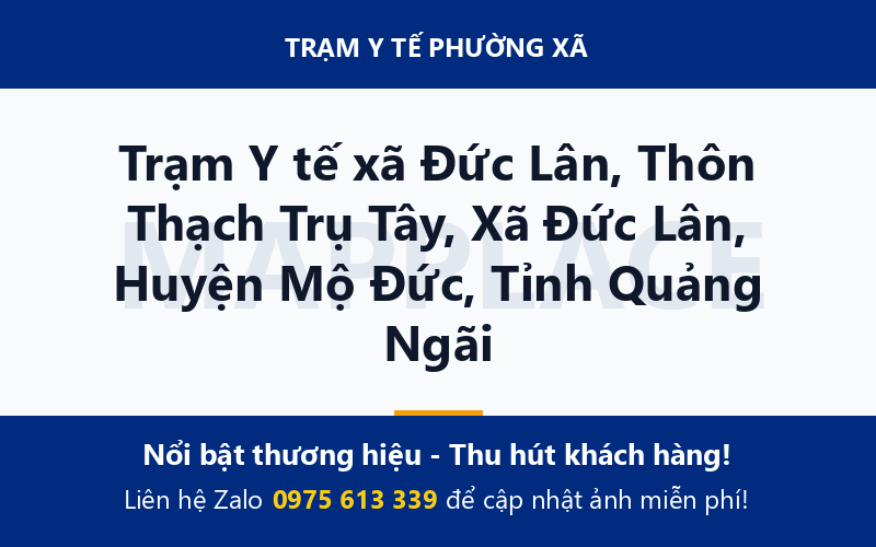 Trạm Y tế xã Đức Lân, Thôn Thạch Trụ Tây, Xã Đức Lân, Huyện Mộ Đức, Tỉnh Quảng Ngãi