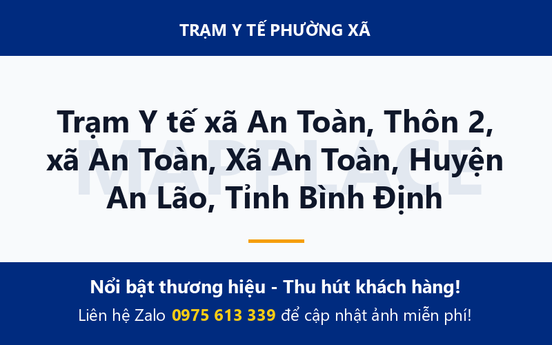 Trạm Y tế xã An Toàn, Thôn 2, xã An Toàn, Xã An Toàn, Huyện An Lão, Tỉnh Bình Định