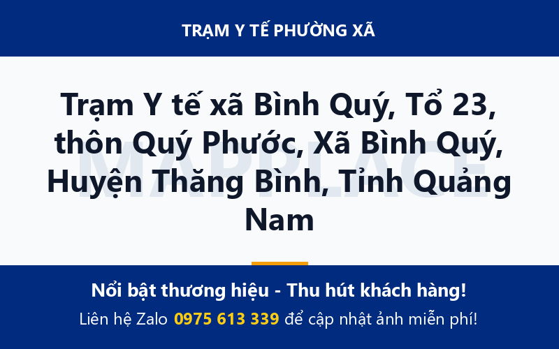 Trạm Y tế xã Bình Quý, Tổ 23, thôn Quý Phước, Xã Bình Quý, Huyện Thăng Bình, Tỉnh Quảng Nam