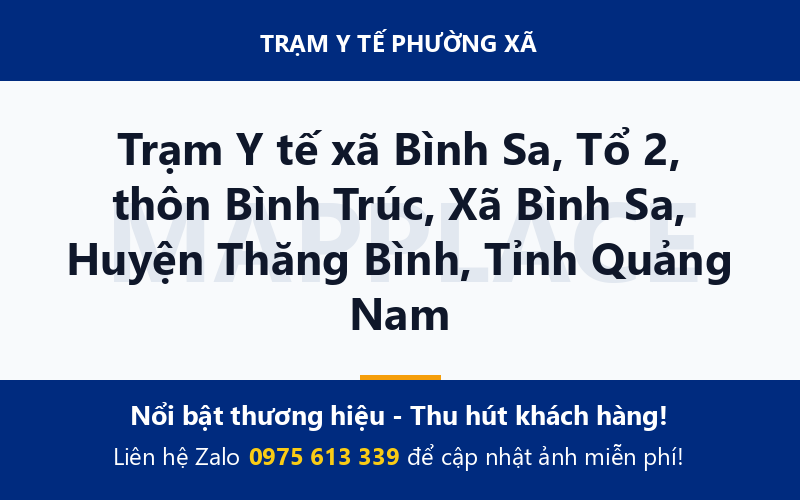 Trạm Y tế xã Bình Sa, Tổ 2, thôn Bình Trúc, Xã Bình Sa, Huyện Thăng Bình, Tỉnh Quảng Nam