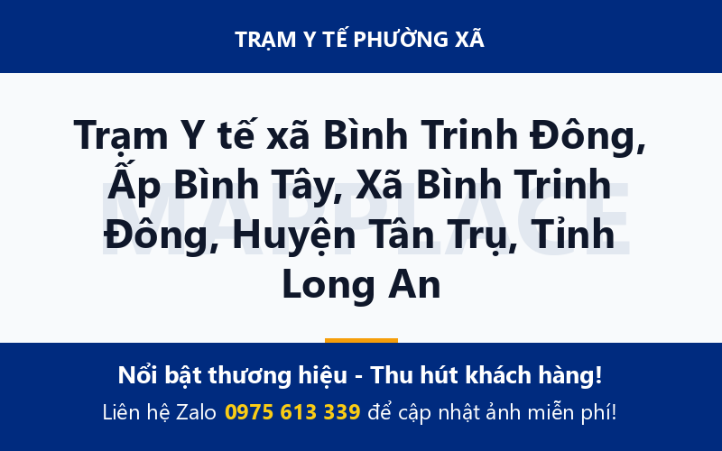 Trạm Y tế xã Bình Trinh Đông, Ấp Bình Tây, Xã Bình Trinh Đông, Huyện Tân Trụ, Tỉnh Long An