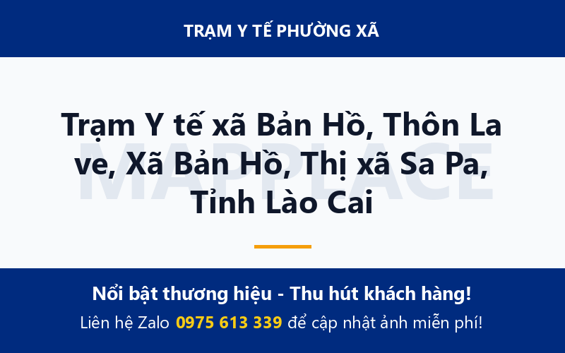 Trạm Y tế xã Bản Hồ, Thôn La ve, Xã Bản Hồ, Thị xã Sa Pa, Tỉnh Lào Cai