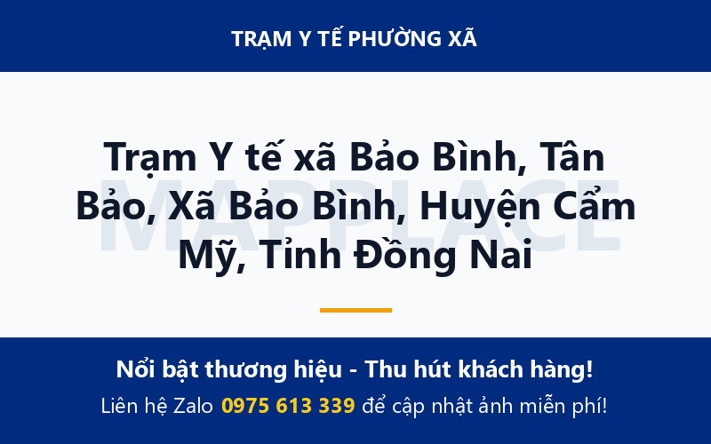 Trạm Y tế xã Bảo Bình, Tân Bảo, Xã Bảo Bình, Huyện Cẩm Mỹ, Tỉnh Đồng Nai