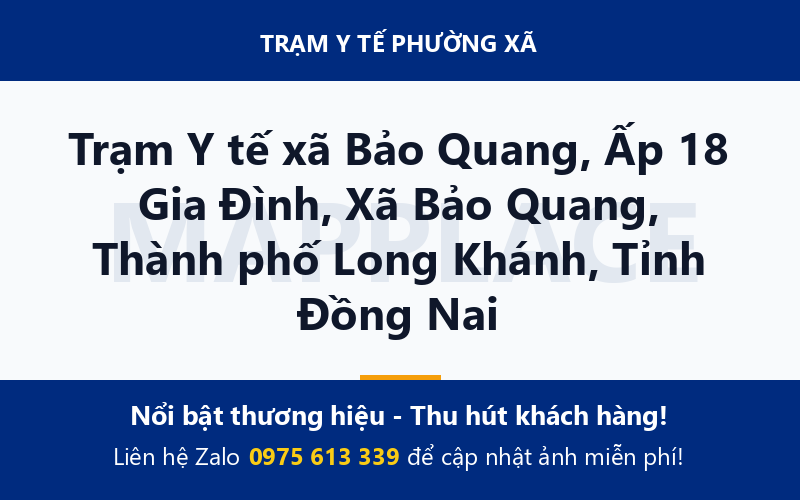 Trạm Y tế xã Bảo Quang, Ấp 18 Gia Đình, Xã Bảo Quang, Thành phố Long Khánh, Tỉnh Đồng Nai