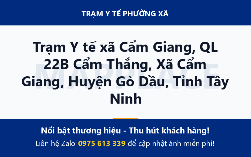 Trạm Y tế xã Cẩm Giang, QL 22B Cẩm Thắng, Xã Cẩm Giang, Huyện Gò Dầu, Tỉnh Tây Ninh