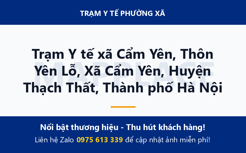 Trạm Y tế xã Cẩm Yên, Thôn Yên Lỗ, Xã Cẩm Yên, Huyện Thạch Thất, Thành phố Hà Nội