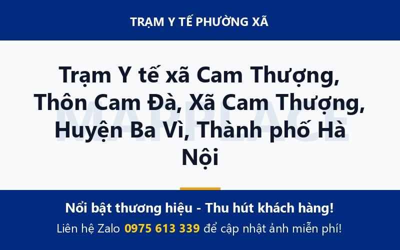 Trạm Y tế xã Cam Thượng, Thôn Cam Đà, Xã Cam Thượng, Huyện Ba Vì, Thành phố Hà Nội