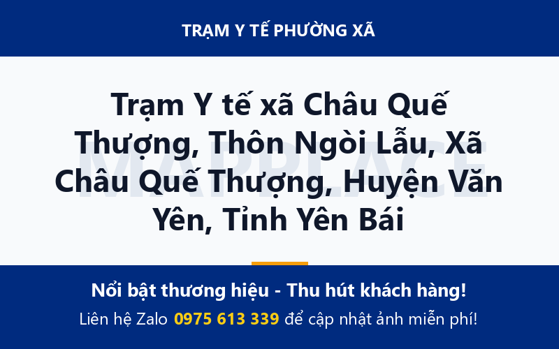 Trạm Y tế xã Châu Quế Thượng, Thôn Ngòi Lẫu, Xã Châu Quế Thượng, Huyện Văn Yên, Tỉnh Yên Bái