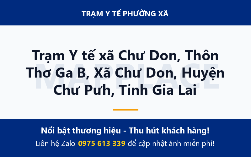 Trạm Y tế xã Chư Don, Thôn Thơ Ga B, Xã Chư Don, Huyện Chư Pưh, Tỉnh Gia Lai