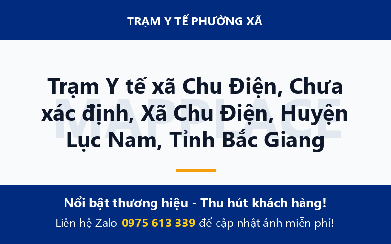Trạm Y tế xã Chu Điện, Chưa xác định, Xã Chu Điện, Huyện Lục Nam, Tỉnh Bắc Giang