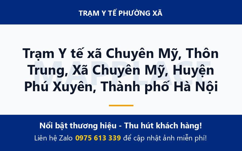 Trạm Y tế xã Chuyên Mỹ, Thôn Trung, Xã Chuyên Mỹ, Huyện Phú Xuyên, Thành phố Hà Nội