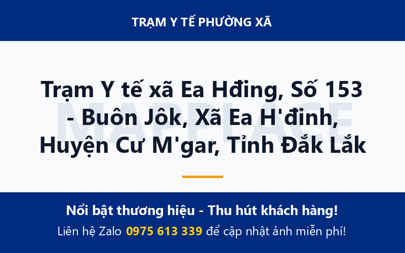Trạm Y tế xã Ea Hđing, Số 153 - Buôn Jôk, Xã Ea H'đinh, Huyện Cư M'gar, Tỉnh Đắk Lắk