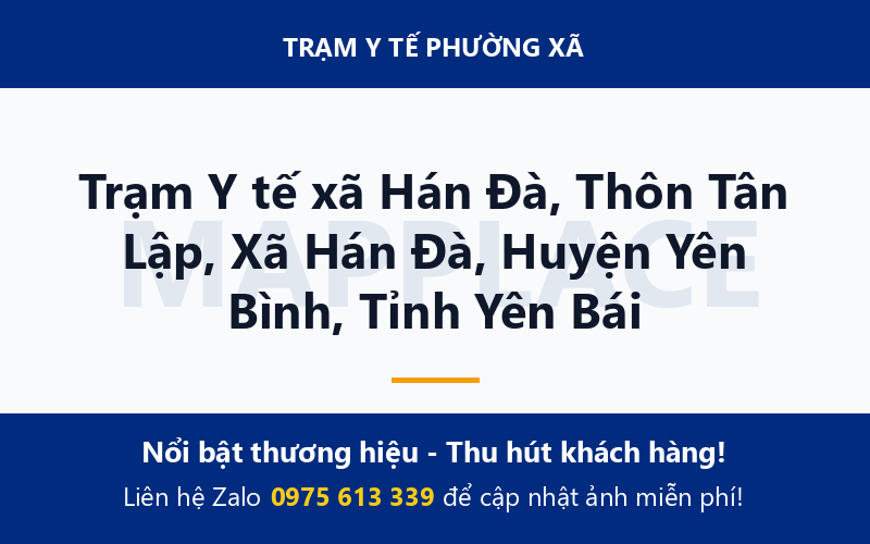 Trạm Y tế xã Hán Đà, Thôn Tân Lập, Xã Hán Đà, Huyện Yên Bình, Tỉnh Yên Bái