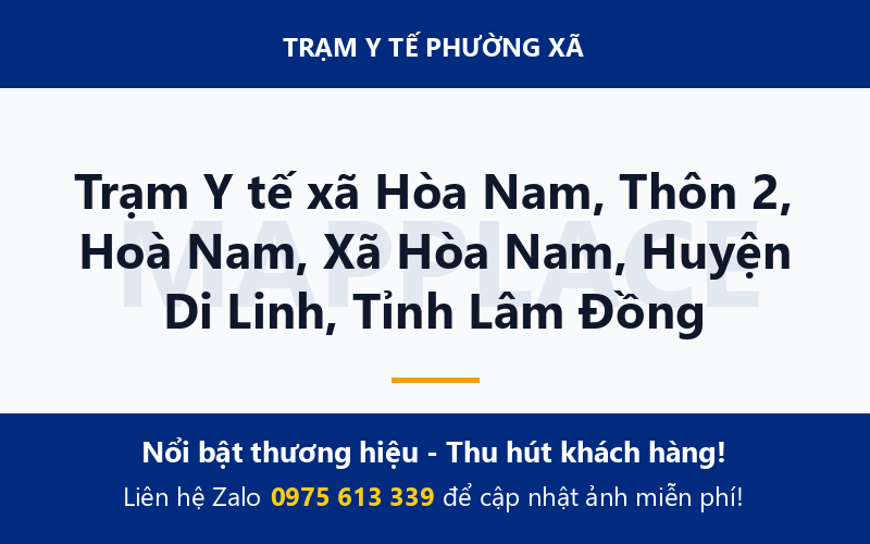 Trạm Y tế xã Hòa Nam, Thôn 2, Hoà Nam, Xã Hòa Nam, Huyện Di Linh, Tỉnh Lâm Đồng