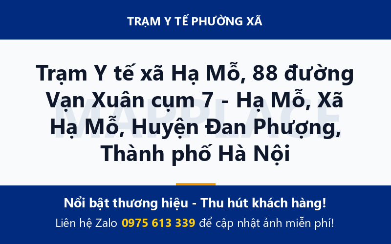 Trạm Y tế xã Hạ Mỗ, 88 đường Vạn Xuân cụm 7 - Hạ Mỗ, Xã Hạ Mỗ, Huyện Đan Phượng, Thành phố Hà Nội