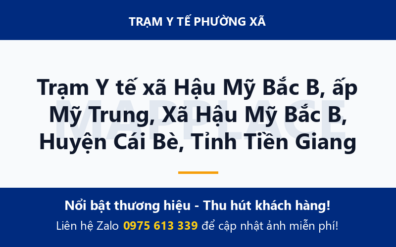 Trạm Y tế xã Hậu Mỹ Bắc B, ấp Mỹ Trung, Xã Hậu Mỹ Bắc B, Huyện Cái Bè, Tỉnh Tiền Giang