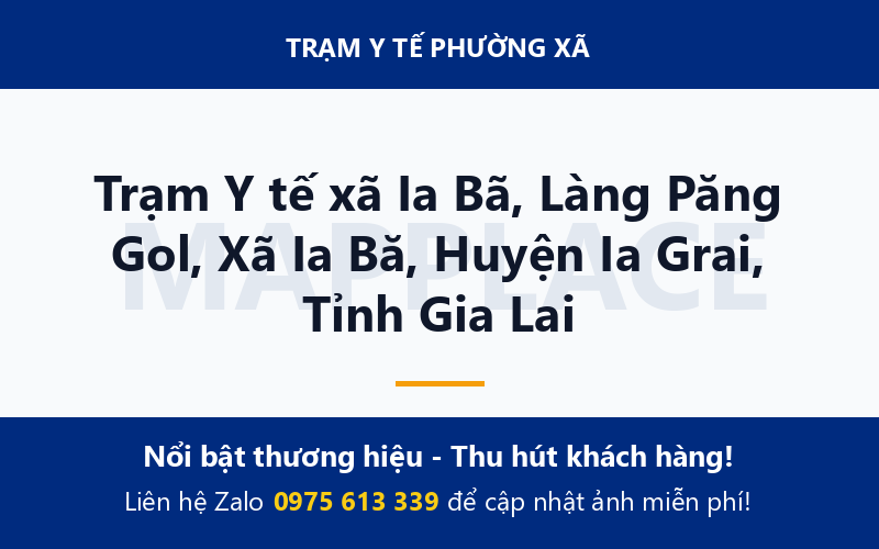 Trạm Y tế xã Ia Bã, Làng Păng Gol, Xã Ia Bă, Huyện Ia Grai, Tỉnh Gia Lai