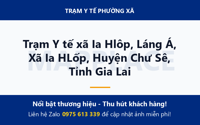 Trạm Y tế xã Ia Hlôp, Láng Á, Xã Ia HLốp, Huyện Chư Sê, Tỉnh Gia Lai