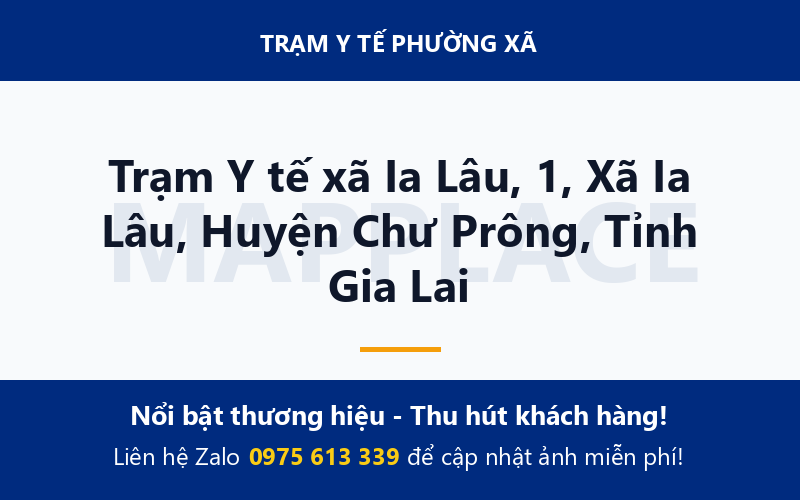 Trạm Y tế xã Ia Lâu, 1, Xã Ia Lâu, Huyện Chư Prông, Tỉnh Gia Lai