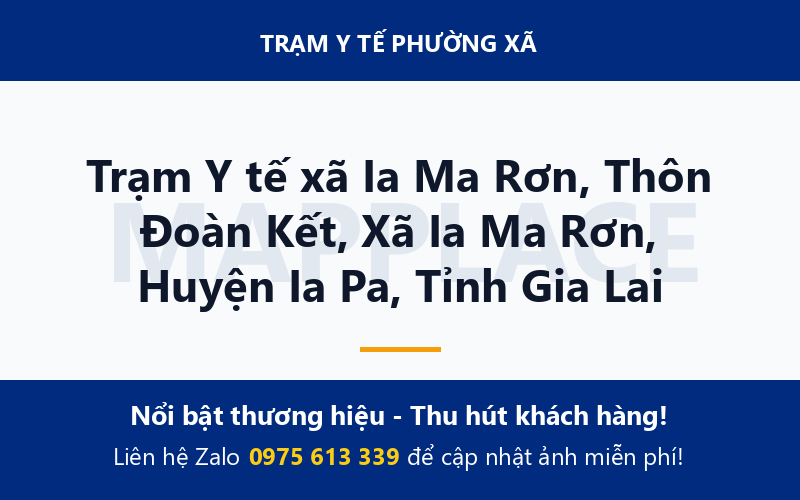 Trạm Y tế xã Ia Ma Rơn, Thôn Đoàn Kết, Xã Ia Ma Rơn, Huyện Ia Pa, Tỉnh Gia Lai