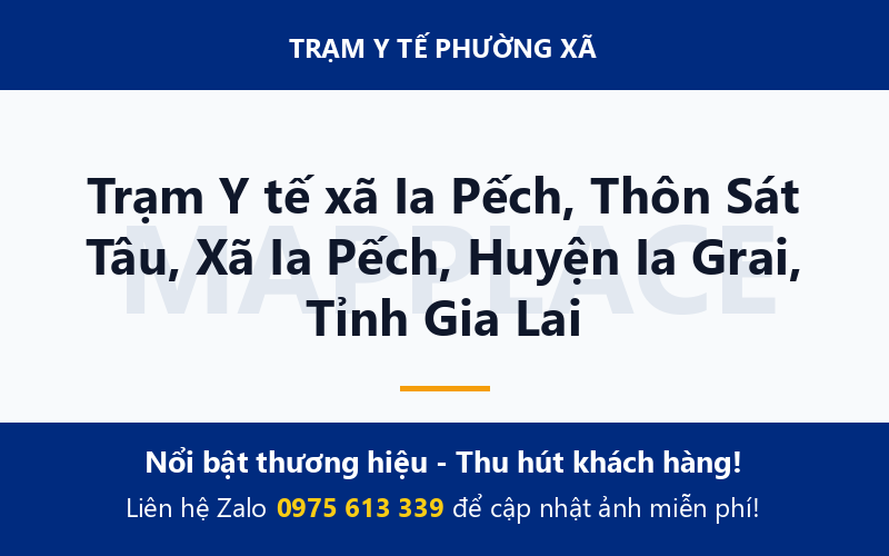 Trạm Y tế xã Ia Pếch, Thôn Sát Tâu, Xã Ia Pếch, Huyện Ia Grai, Tỉnh Gia Lai