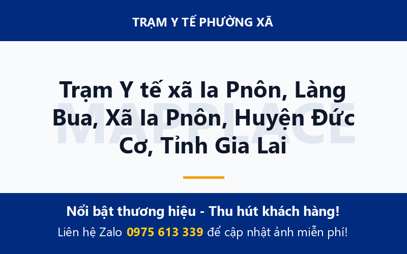 Trạm Y tế xã Ia Pnôn, Làng Bua, Xã Ia Pnôn, Huyện Đức Cơ, Tỉnh Gia Lai