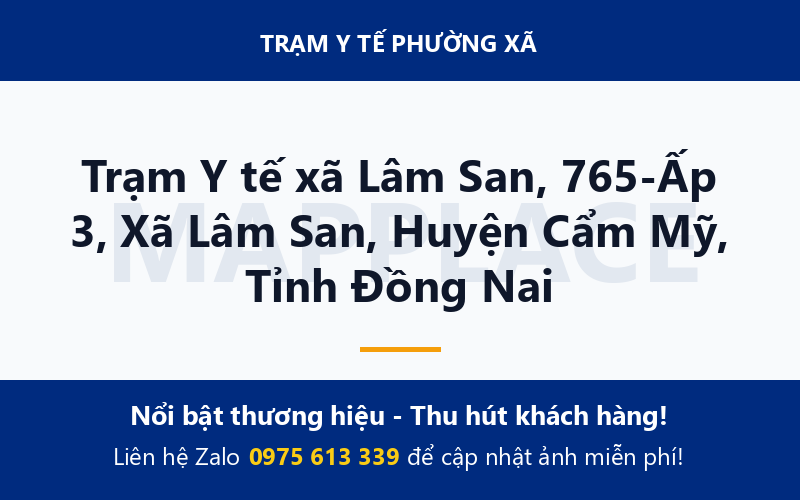 Trạm Y tế xã Lâm San, 765-Ấp 3, Xã Lâm San, Huyện Cẩm Mỹ, Tỉnh Đồng Nai