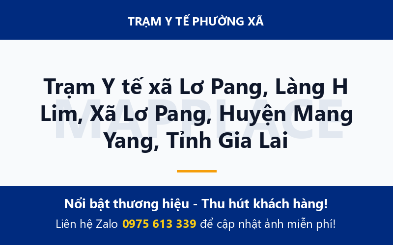 Trạm Y tế xã Lơ Pang, Làng H Lim, Xã Lơ Pang, Huyện Mang Yang, Tỉnh Gia Lai