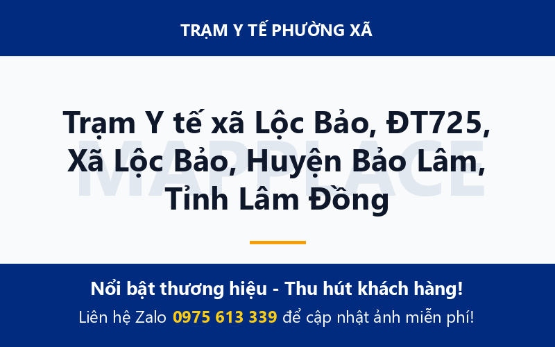 Trạm Y tế xã Lộc Bảo, ĐT725, Xã Lộc Bảo, Huyện Bảo Lâm, Tỉnh Lâm Đồng