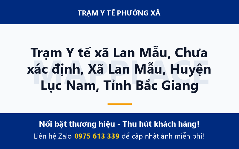 Trạm Y tế xã Lan Mẫu, Chưa xác định, Xã Lan Mẫu, Huyện Lục Nam, Tỉnh Bắc Giang