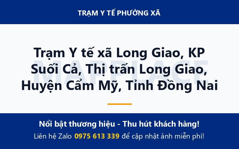 Trạm Y tế xã Long Giao, KP Suối Cả, Thị trấn Long Giao, Huyện Cẩm Mỹ, Tỉnh Đồng Nai