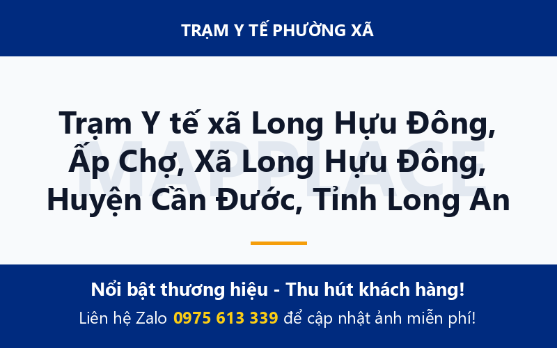 Trạm Y tế xã Long Hựu Đông, Ấp Chợ, Xã Long Hựu Đông, Huyện Cần Đước, Tỉnh Long An