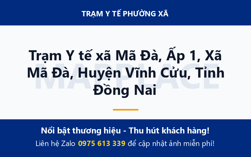 Trạm Y tế xã Mã Đà, Ấp 1, Xã Mã Đà, Huyện Vĩnh Cửu, Tỉnh Đồng Nai