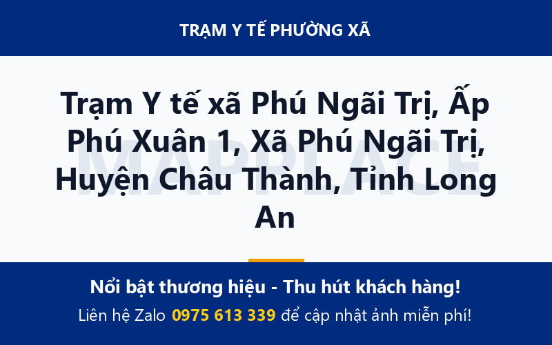 Trạm Y tế xã Phú Ngãi Trị, Ấp Phú Xuân 1, Xã Phú Ngãi Trị, Huyện Châu Thành, Tỉnh Long An