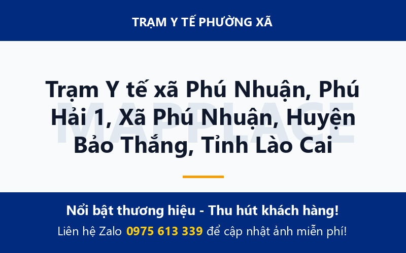 Trạm Y tế xã Phú Nhuận, Phú Hải 1, Xã Phú Nhuận, Huyện Bảo Thắng, Tỉnh Lào Cai