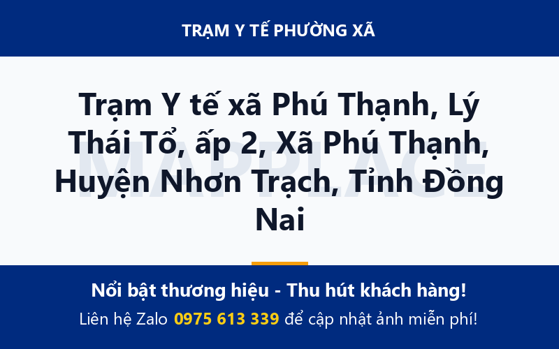 Trạm Y tế xã Phú Thạnh, Lý Thái Tổ, ấp 2, Xã Phú Thạnh, Huyện Nhơn Trạch, Tỉnh Đồng Nai