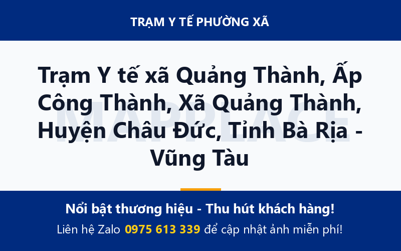 Trạm Y tế xã Quảng Thành, Ấp Công Thành, Xã Quảng Thành, Huyện Châu Đức, Tỉnh Bà Rịa - Vũng Tàu