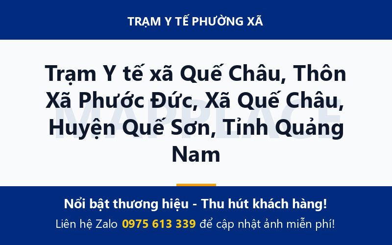 Trạm Y tế xã Quế Châu, Thôn Xã Phước Đức, Xã Quế Châu, Huyện Quế Sơn, Tỉnh Quảng Nam
