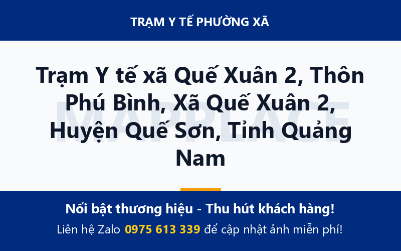 Trạm Y tế xã Quế Xuân 2, Thôn Phú Bình, Xã Quế Xuân 2, Huyện Quế Sơn, Tỉnh Quảng Nam