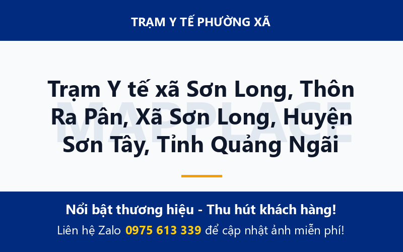 Trạm Y tế xã Sơn Long, Thôn Ra Pân, Xã Sơn Long, Huyện Sơn Tây, Tỉnh Quảng Ngãi